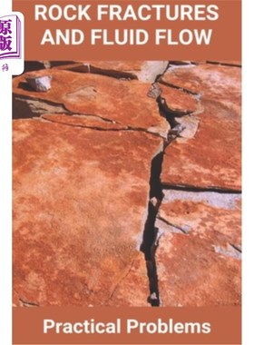 海外直订Rock Fractures And Fluid Flow: Practical Problems: Critical Storm Duration Calcu 岩石裂缝和流体流动：实际问