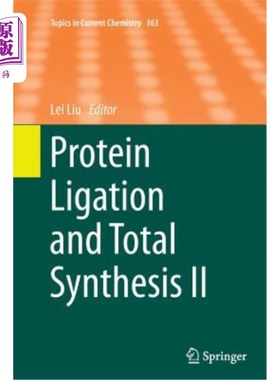 海外直订Protein Ligation and Total Synthesis II 蛋白质连接与全合成Ⅱ