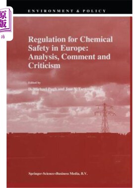 海外直订Regulation for Chemical Safety in Europe: Analysis, Comment and Criticism 欧洲化学安全法规：分析、评论和批评