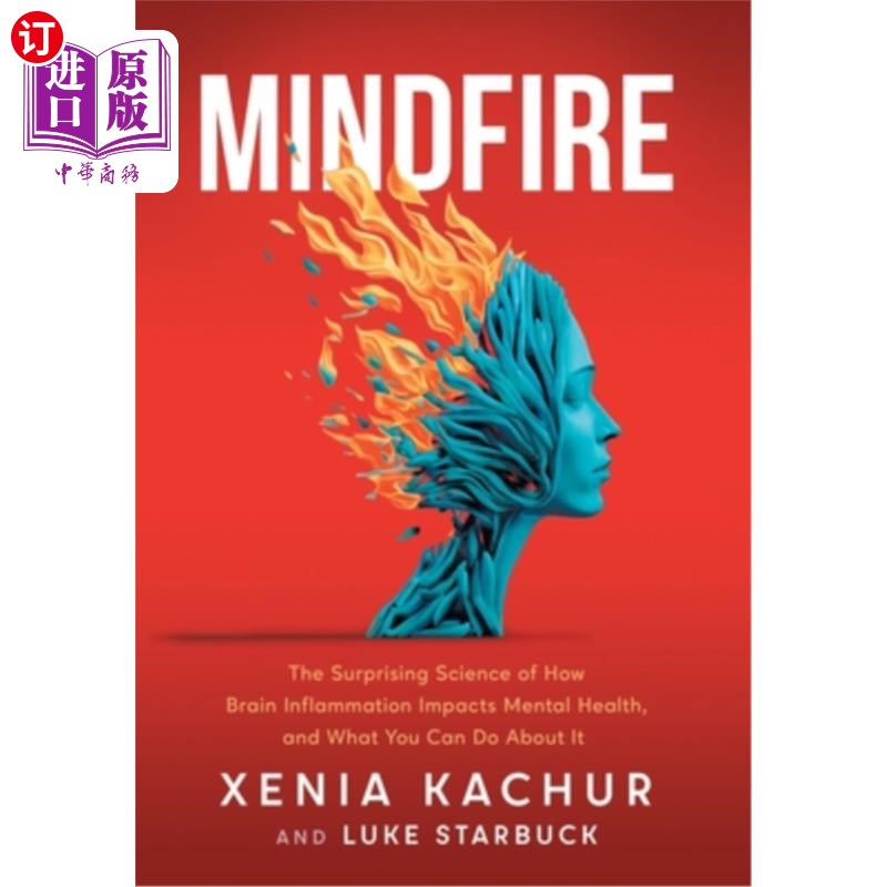 海外直订医药图书Mindfire: The Surprising Science of How Brain Inflammation Impacts Mental Health 《心灵之火：大脑炎