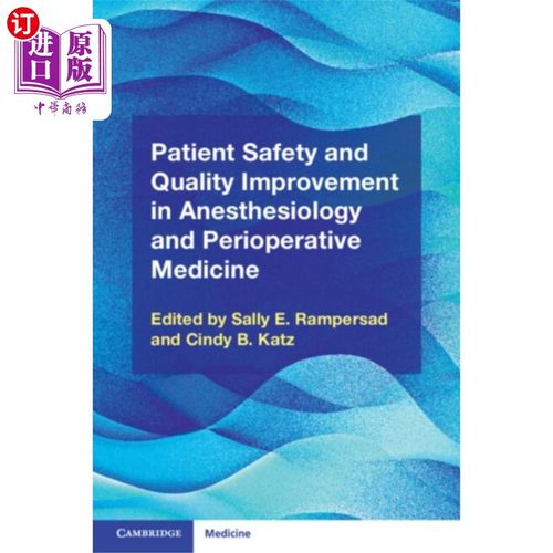 海外直订医药图书Patient Safety and Quality Improvement in Anesth... 麻醉与围手术期医学患者安全与质量改善