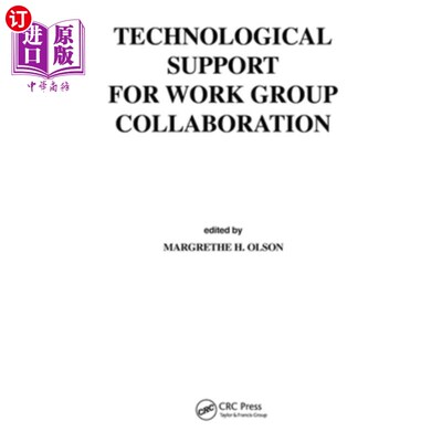海外直订Technological Support for Work Group Collaboration 工作组协作的技术支持