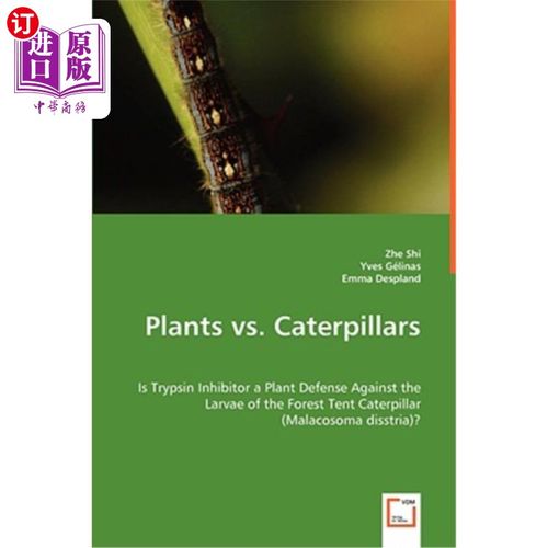 海外直订Plants vs. Caterpillars- Is Trypsin Inhibitor a Plant Defense Against the Larvae 植物与毛毛虫-胰蛋白酶抑制