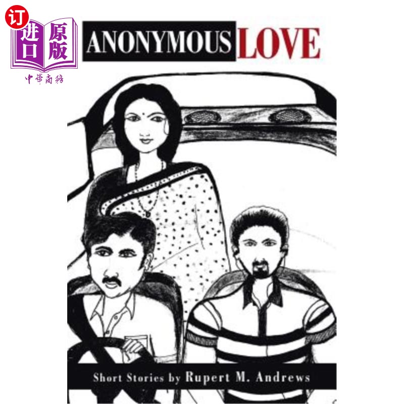 海外直订Anonymous Love: Short Stories by Rupert M. Andrews匿名爱情：鲁伯特·M·安德鲁斯的短篇小说-封面