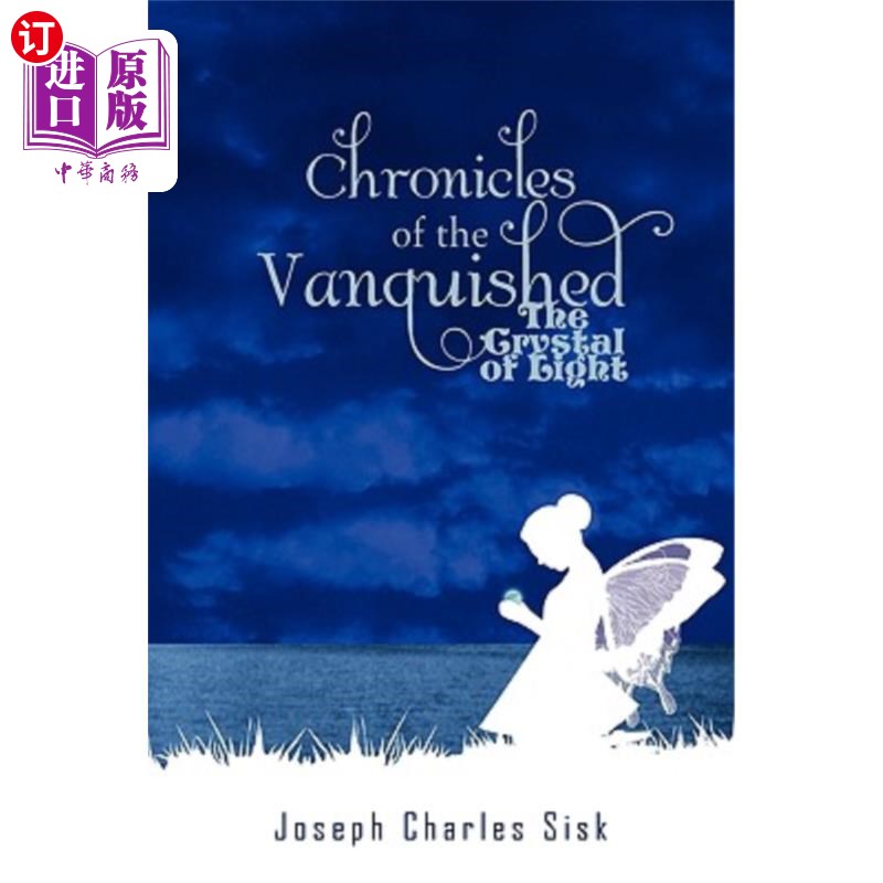 海外直订Chronicles of the Vanquished: The Crystal of Light 被征服者编年史:光之水晶