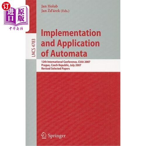 海外直订Implementation and Application of Automata: 12th International Conference, CIAA  自动机的实现和应用：第12届
