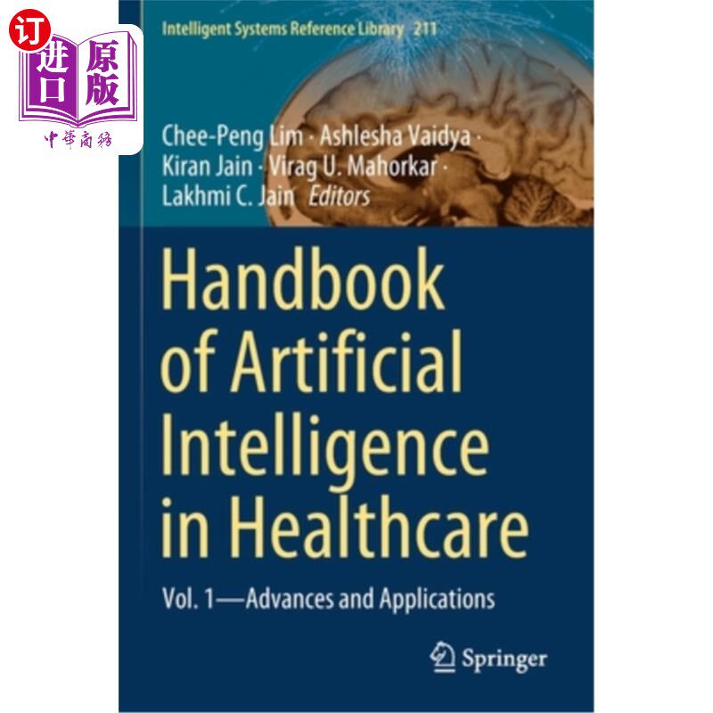 海外直订Handbook of Artificial Intelligence in Healthcare: Vol. 1 - Advances and Applica 人工智能在医疗保健手册:卷1