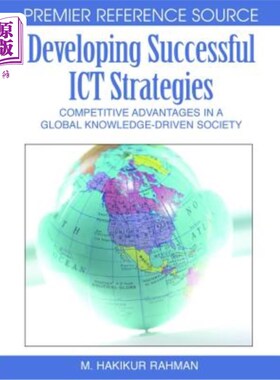 海外直订Developing Successful ICT Strategies: Competitive Advantages in a Global Knowled 发展成功的ICT战略:全球知识