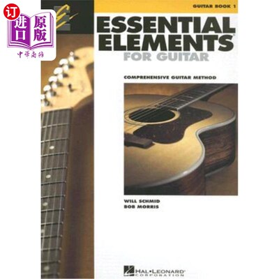 海外直订Essential Elements for Guitar - Book 1: Comprehensive Guitar Method 吉他的基本要素.卷1：综合吉他方法