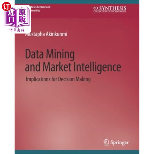 海外直订Data Mining and Market Intelligence: Implications for Decision Making 数据挖掘和市场情报:对决策的影响