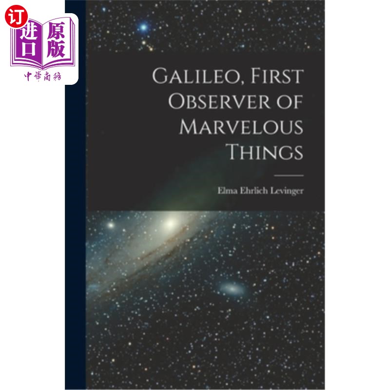 海外直订Galileo, First Observer of Marvelous Things 伽利略，神奇事物的第一个观察者