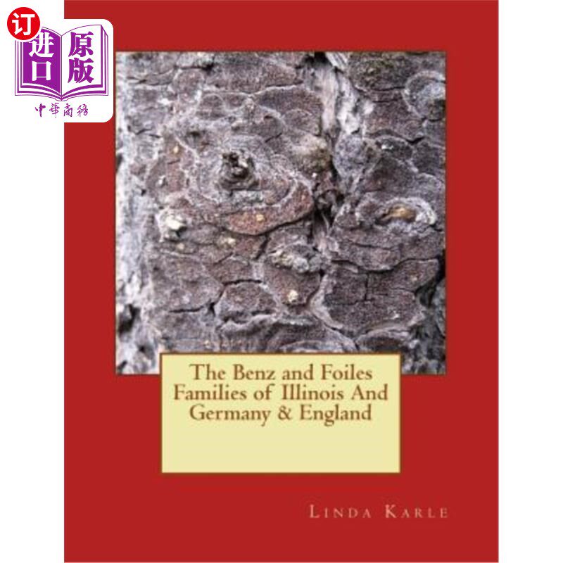 海外直订The Benz and Foiles Families of Illinois, Germany & England 伊利诺伊州、德国和英国的奔驰和福克斯家族