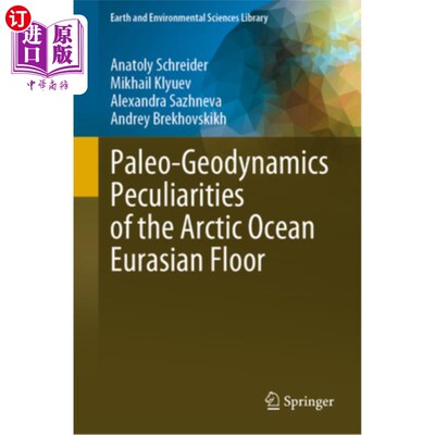 海外直订Paleo-Geodynamics Peculiarities of the Arctic Ocean Eurasian Floor Paleo-Geodynamics Peculi