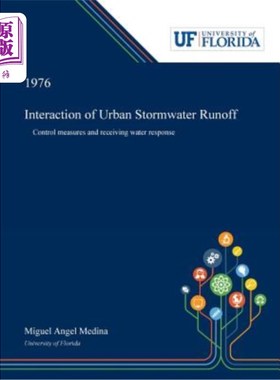 海外直订Interaction of Urban Stormwater Runoff: Control Measures and Receiving Water Res 城市雨水径流相互作用:控制