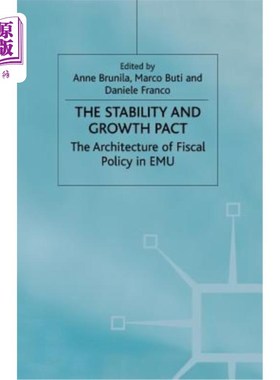 海外直订The Stability and Growth Pact: The Architecture of Fiscal Policy in Emu 稳定与增长公约：欧洲货币联盟财政政