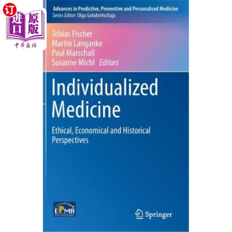 海外直订医药图书Individualized Medicine: Ethical, Economical and Historical Perspectives 个体化医学：伦理、经济和历