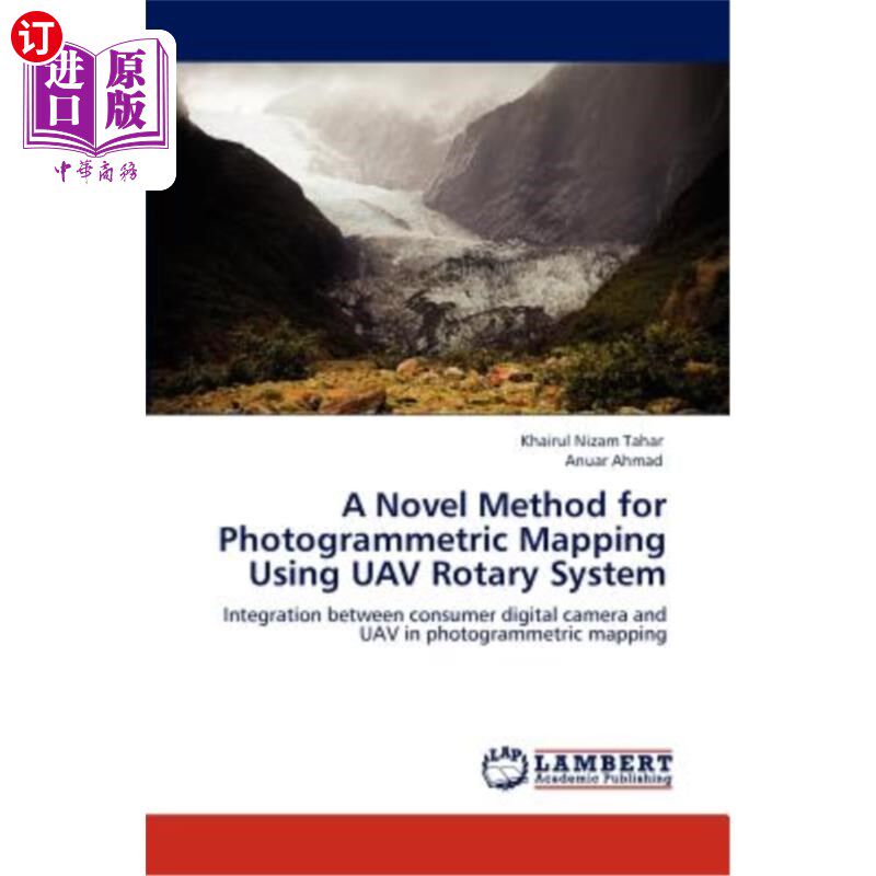 海外直订A Novel Method for Photogrammetric Mapping Using Uav Rotary System 一种利用无人机旋转系统进行摄影测量制图的