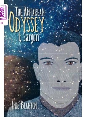 海外直订The Antarean Odyssey: I, Sargon 《地狱之旅:我，萨尔贡