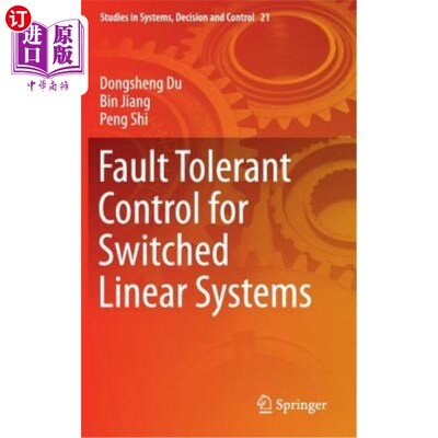 海外直订Fault Tolerant Control for Switched Linear Systems 切换线性系统的容错控制