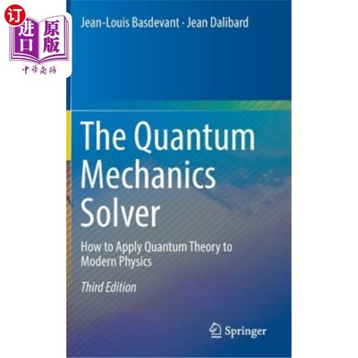 海外直订The Quantum Mechanics Solver: How to Apply Quantum Theory to Modern Physics 量子力学解算器：如何将量子理论