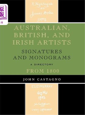 海外直订Australian, British and Irish Artists: Signatures and Monograms from 1800 澳大利亚，英国和爱尔兰艺术家:签名