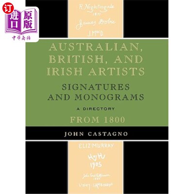 海外直订Australian, British and Irish Artists: Signatures and Monograms from 1800 澳大利亚，英国和爱尔兰艺术家:签名