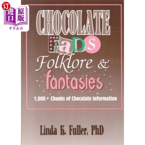 海外直订Chocolate Fads, Folklore & Fantasies 巧克力的流行，民间传说和幻想
