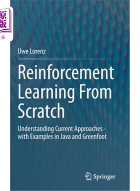 海外直订Reinforcement Learning from Scratch: Understanding Current Approaches - With Exa 从零开始强化学习:理解当前
