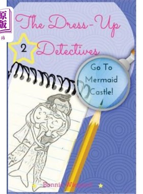 海外直订The Dress-Up Detectives: Go To Mermaid Castle 装扮侦探：去美人鱼城堡
