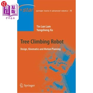 Motion 运动学和运动规划 Robot 设计 爬树机器人 Planning and Kinematics Design Climbing 海外直订Tree