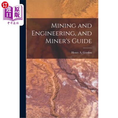 海外直订Mining and Engineering, and Miner's Guide 采矿与工程，以及矿工指南