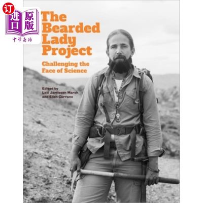 海外直订The Bearded Lady Project: Challenging the Face of Science 大胡子女士项目:挑战科学的面貌