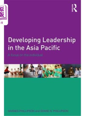 海外直订Developing Leadership in the Asia Pacific: A focus on the individual 在亚太地区发展领导力：关注个人