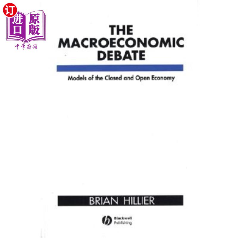 海外直订The Macroeconomic Debate: Models of the Closed and Open Economy 封闭经济与开放经济的宏观经济争论模型