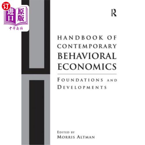 海外直订Handbook of Contemporary Behavioral Economics: Foundations and Developments 当代行为经济学手册:基础与发展