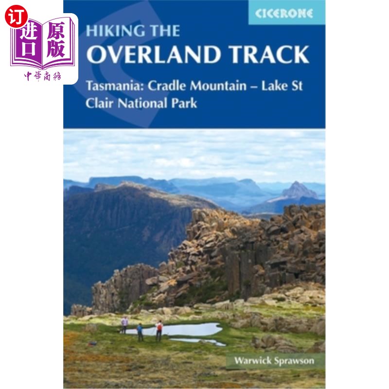 海外直订Hiking the Overland Track: Tasmania: Cradle Mountain - Lake St Clair National Pa 徒步旅行:塔斯马尼亚州:摇篮