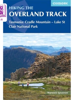 海外直订Hiking the Overland Track: Tasmania: Cradle Mountain - Lake St Clair National Pa 徒步旅行:塔斯马尼亚州:摇篮