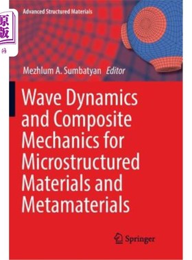 海外直订Wave Dynamics and Composite Mechanics for Microstructured Materials and Metamate 微结构材料与超材料的波动动