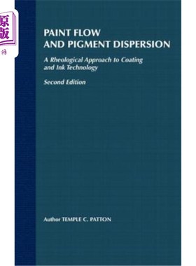 海外直订Paint Flow and Pigment Dispersion: A Rheological Approach to Coating and Ink Tec 涂料流动和颜料分散涂料和油