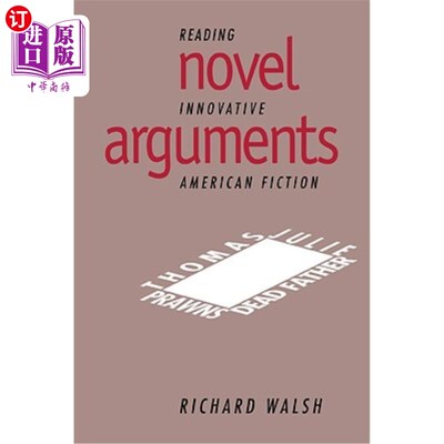 海外直订Novel Arguments: Reading Innovative American Fiction 小说论辩:阅读创新的美国小说