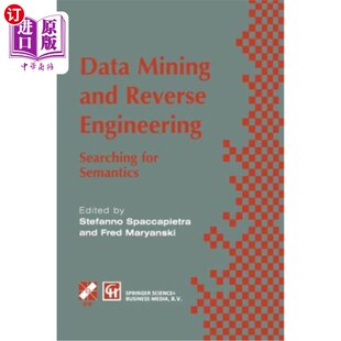 Reverse Semantics. 数据挖掘与逆向工程 语义搜 Mining and Searching Wg2.6 Ifip Engineering Tc2 Ifi for 海外直订Data