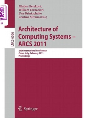 海外直订Architecture of Computing Systems - Arcs 2011: 24th International Conference, La 计算系统架构-ARC