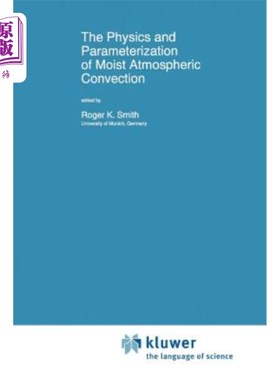 海外直订The Physics and Parameterization of Moist Atmospheric Convection 潮湿大气对流的物理和参数化