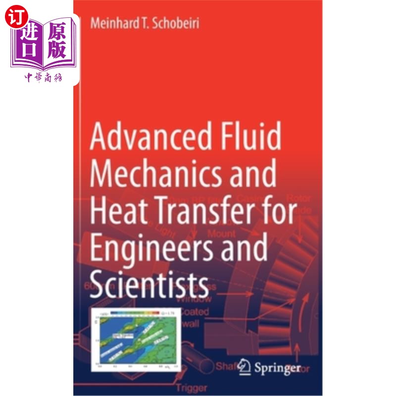 海外直订Advanced Fluid Mechanics and Heat Transfer for Engineers and Scientists 高级流体力学和传热:工程师和科学家