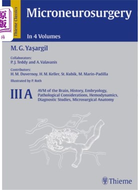 海外直订医药图书Microneurosurgery, Volume III a: Avm of the Brain, History, Embryology, Patholog 微神经外科，卷III