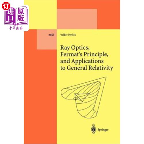 海外直订Ray Optics, Fermat's Principle, and Applications to General Relativity 射线光学、费马原理及其在广义相对论中