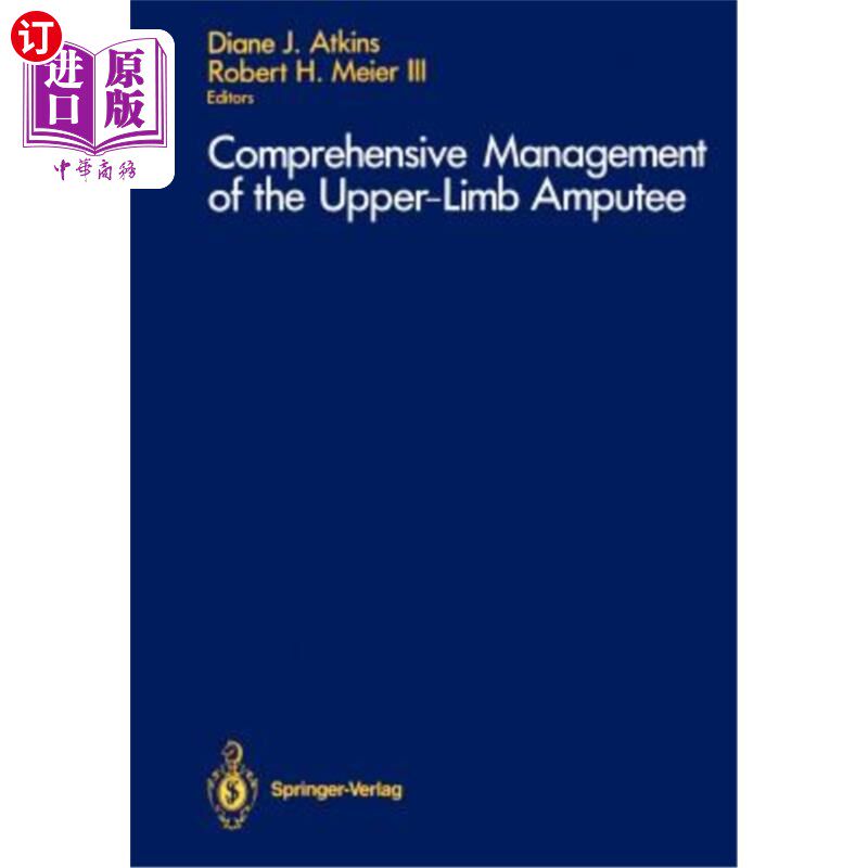 海外直订医药图书Comprehensive Management of the Upper-Limb Amputee 上肢截肢者的综合管理