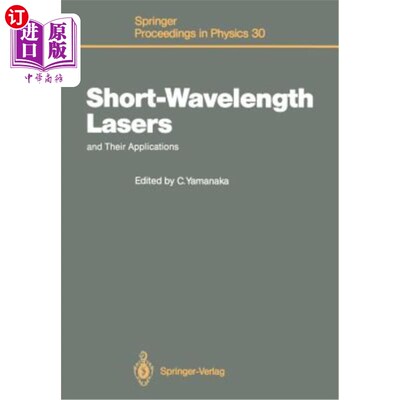 海外直订Short-Wavelength Lasers and Their Applications: Proceedings of an International  短波激光器及其应用：国际研