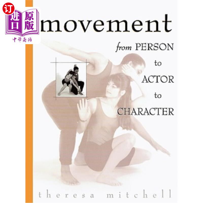 海外直订Movement: From Person to Actor to Character 动作：从人到演员再到角色