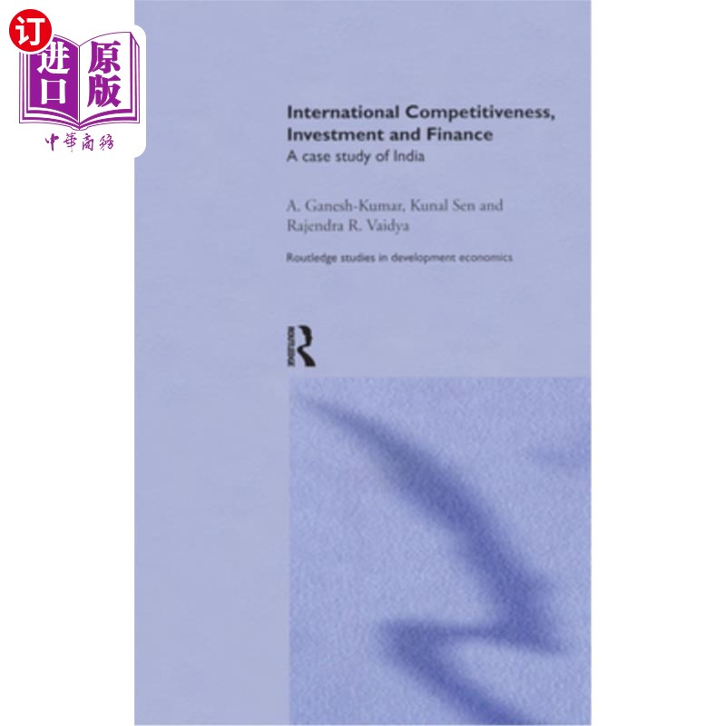 海外直订International Competitiveness, Investment and Finance: A Case Study of India国际竞争力、投资与金融:以印度